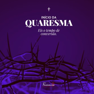 Iniciando à Quaresma - Mãe da Santa Esperança Iniciando à Quaresma - Mãe da Santa Esperança